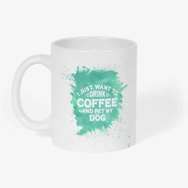 Drink Coffee and Pet my Dog Mug Back