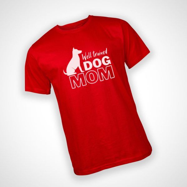 Well Trained Dog Mom Tshirt - Red