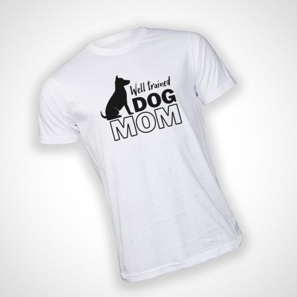 Well Trained Dog Mom Tshirt - White