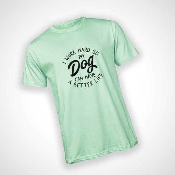 I work Hard Tee (Dog) - Mint Green