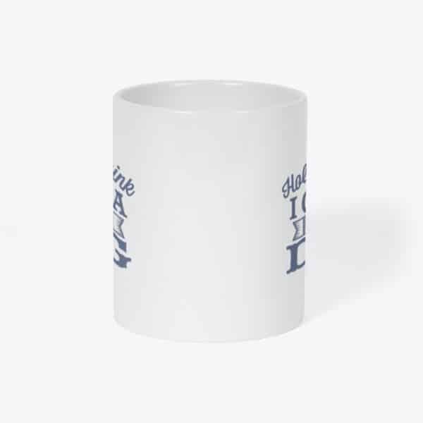 Hold My Drink Mug Side