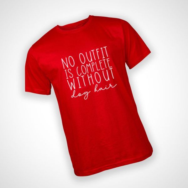 No Outfit is Complete without Dog Hair Tshirt - Red