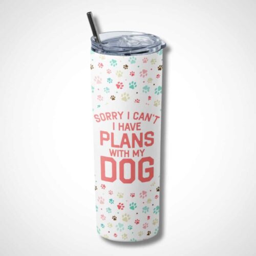 Plans with My Dog Skinny Tumbler