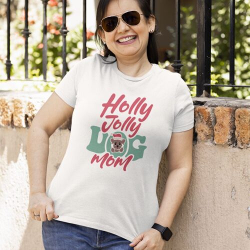 Woman Wearing Holly Jolly Dog Mom Tshirt White