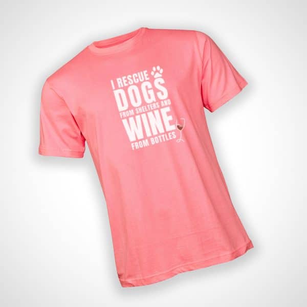 Rescue Dogs and Wine Tshirt - Pink