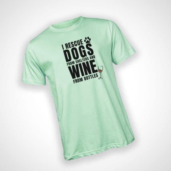 Rescue Dogs and Wine Tshirt - Mint