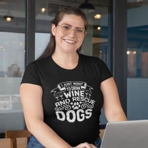 Woman Wearing Drink Wine & Rescue Dogs T-shirt - Black