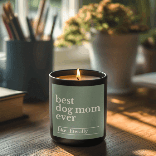 Literally The Best Dog Mom Candle