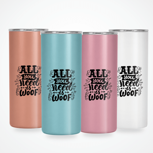 All you need is woof - 15 oz skinny tumbler - lifestyle main four colours